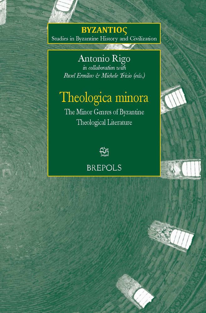 Theologica Minora: The Minor Genres of Byzantine Theological Literature