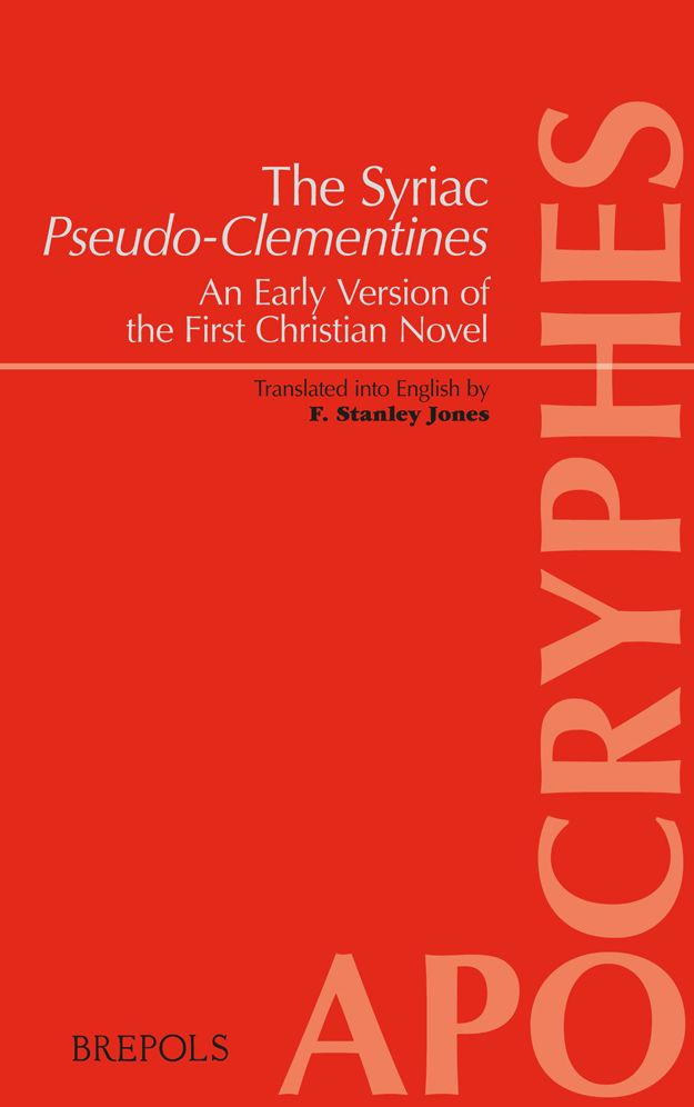 The Syriac Pseudo-Clementines: Clement I of Rome (Pseudo-), an Early Version of the First Christian Novel