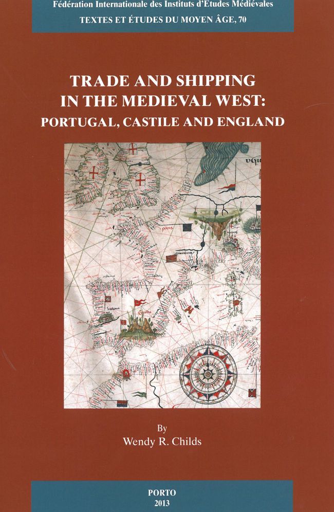 Trade and Shipping in the Medieval West: Portugal, Castile and England