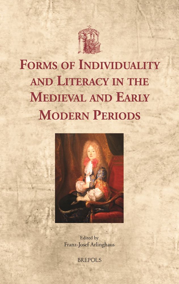 Forms of Individuality and Literacy in the Medieval and Early Modern Periods