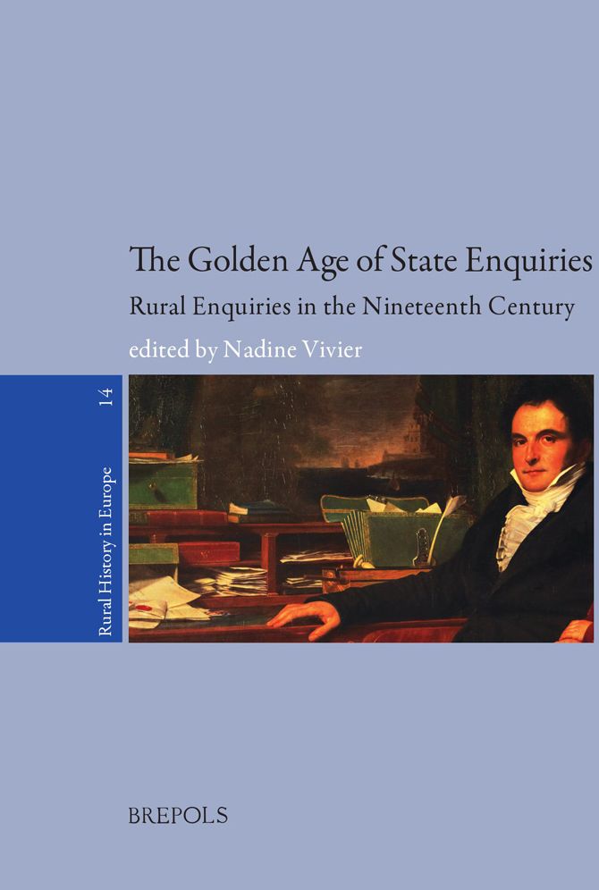 The Golden Age of State Enquiries: Rural Enquiries in the Nineteenth Century. From Fact Gathering to Political Instrument