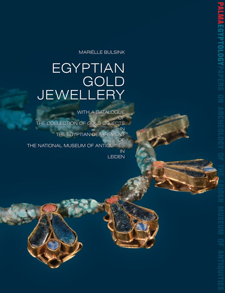 Egyptian Gold Jewellery: With a catalogue of the collection of gold objects in the Egyptian Department of the National Museum of Antiquities in Leiden