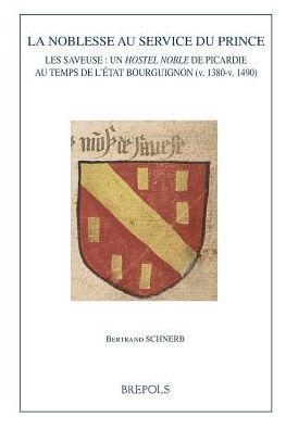 Le prince, la noblesse et la guerre en Bourgogne aux XIVe-XVe siecles