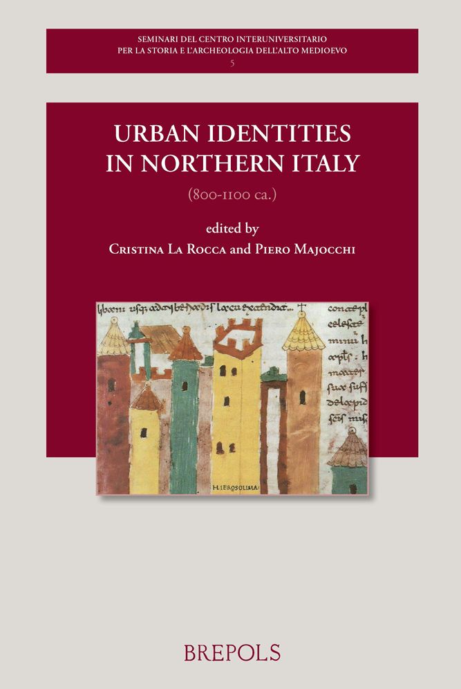 Urban identities in Northern Italy, 800-1100 ca.