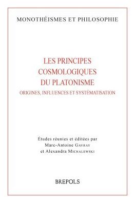 La theorie platonicienne des principes: Origines, influences et systematisation
