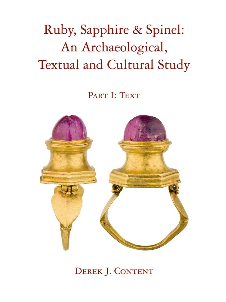 Ruby, Sapphire & Spinel: an Archaeological, Textual and Cultural Study