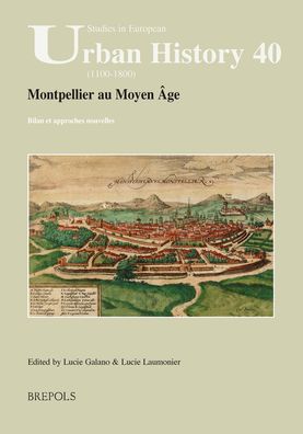 Montpellier au Moyen Age: Bilan et approches nouvelles