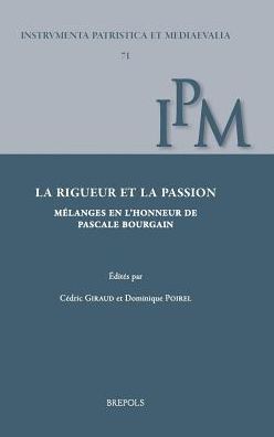 La rigueur et la passion. Melanges en l'honneur de Pascale Bourgain