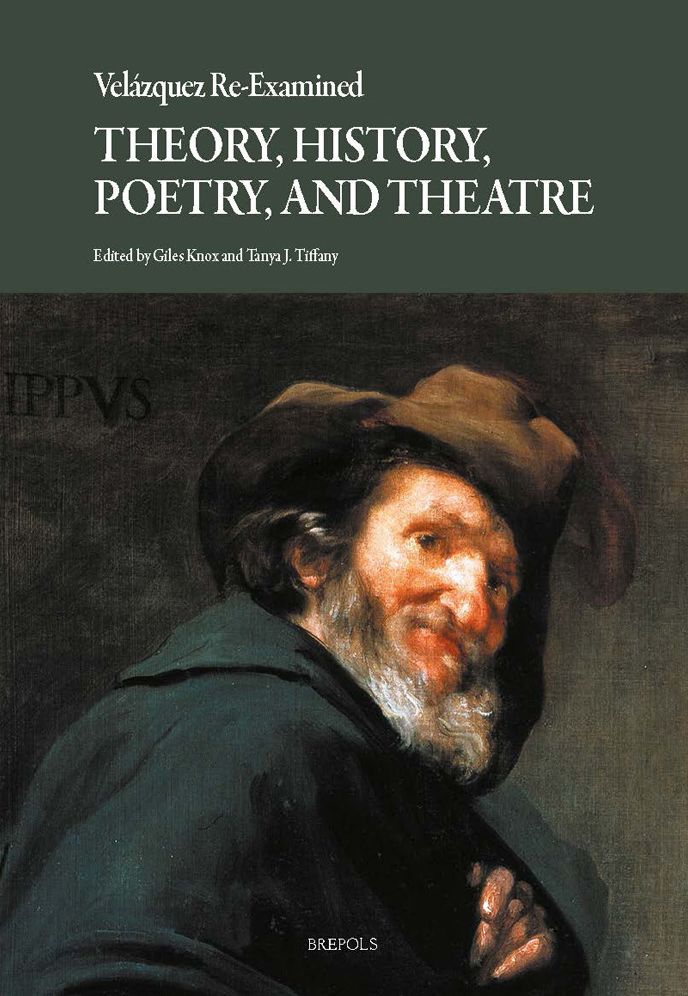 Velazquez Re-examined: Theory, History, Poetry, and Theatre