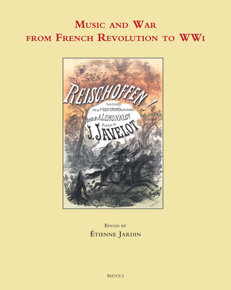 Music and War in Europe from the French Revolution to WWI