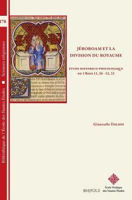 Jeroboam et la division du royaume (1 Rois 11,26 - 12,33) Etude historico-philologique