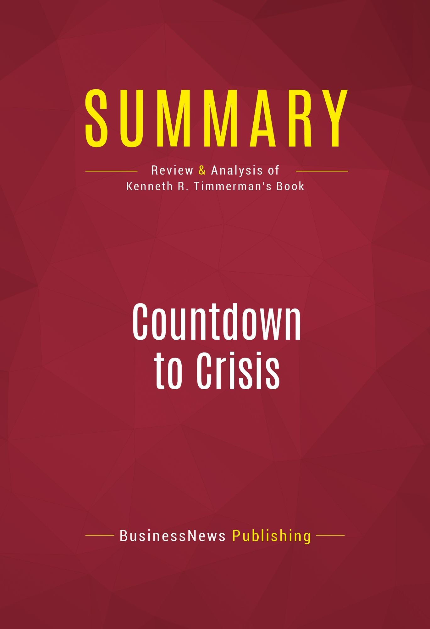 Summary of Countdown to Crisis: The Coming Nuclear Showdown with Iran - Kenneth R. Timmerman