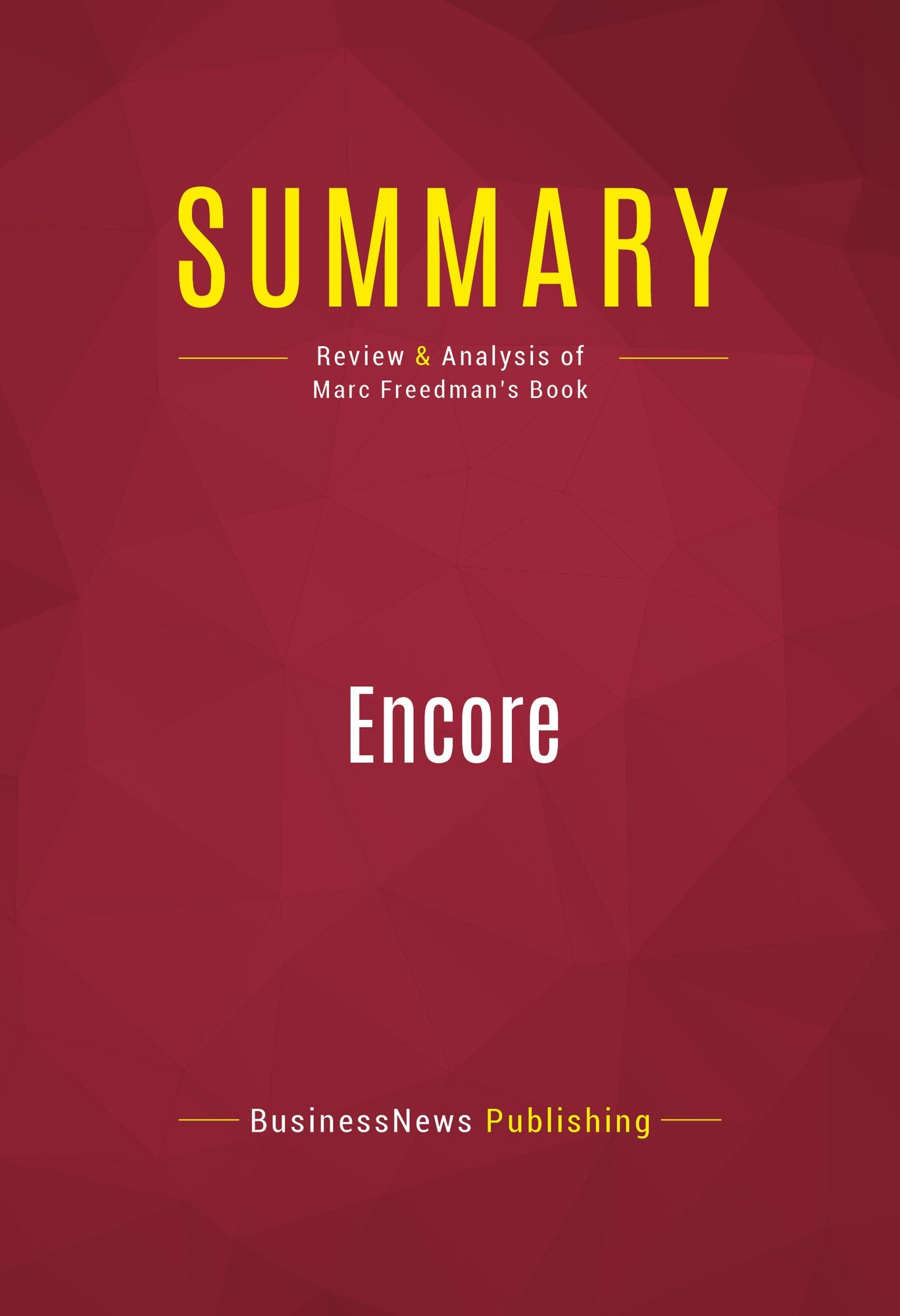 Summary of Encore: Finding Work that Matters in the Second Half of Life - Marc Freedman