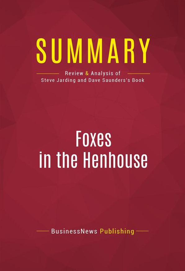 Summary of Foxes in the Henhouse: How the Republicans Stole the South and the Heartland and What the Democrats Must Do to Run 'Em Out - Steve Jarding & Dave "Mudcat" Saunders