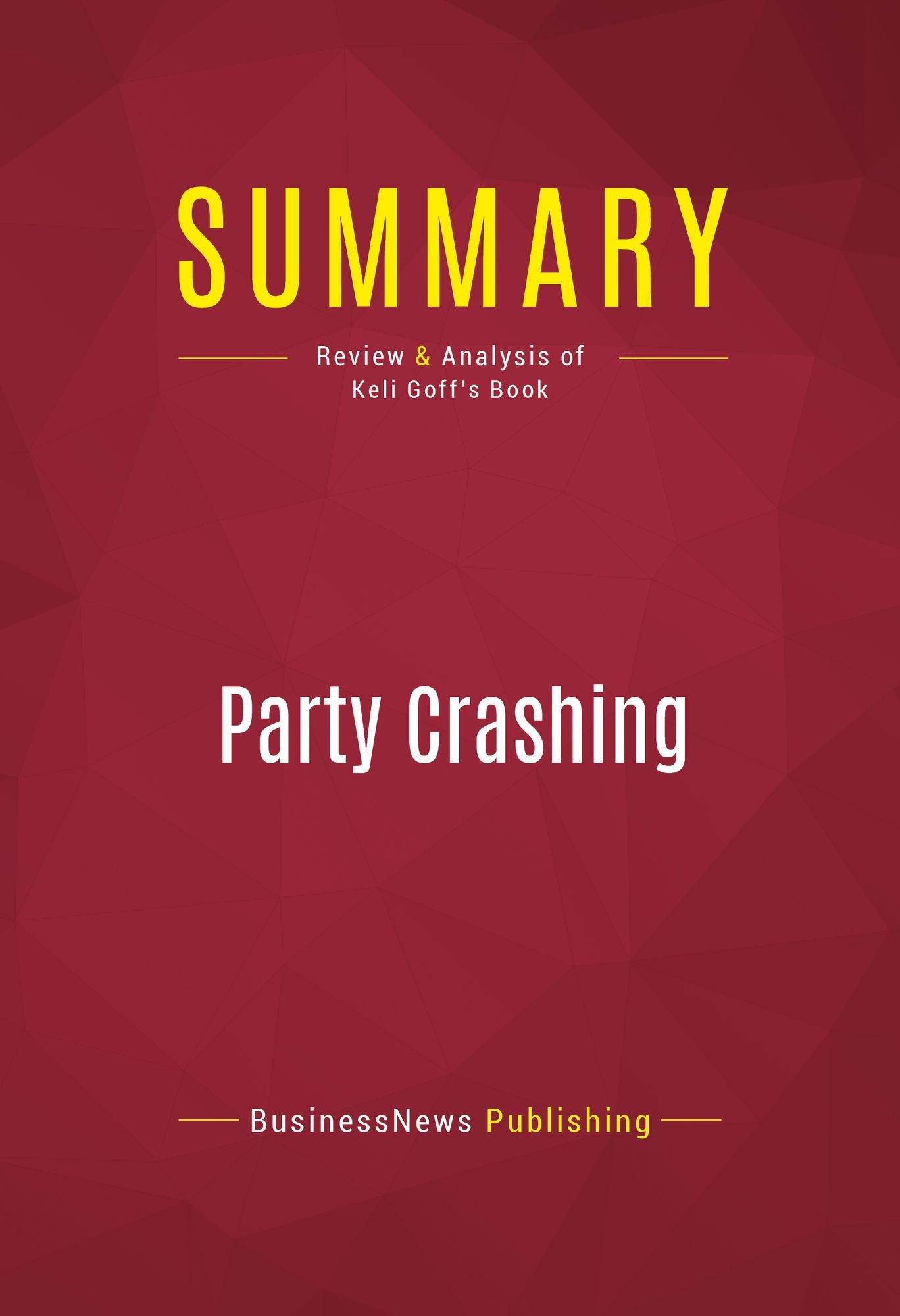 Summary of Party Crashing: How the Hip-Hop Generation Declared Political Independence - Keli Goff