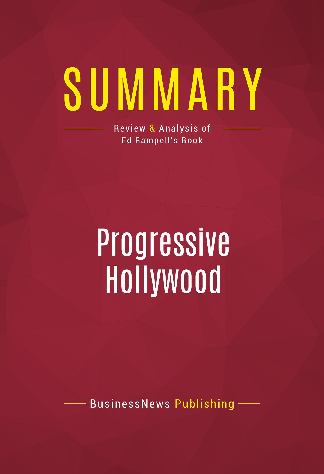 Summary of Progressive Hollywood: A People's Film History of the United States - Ed Rampell