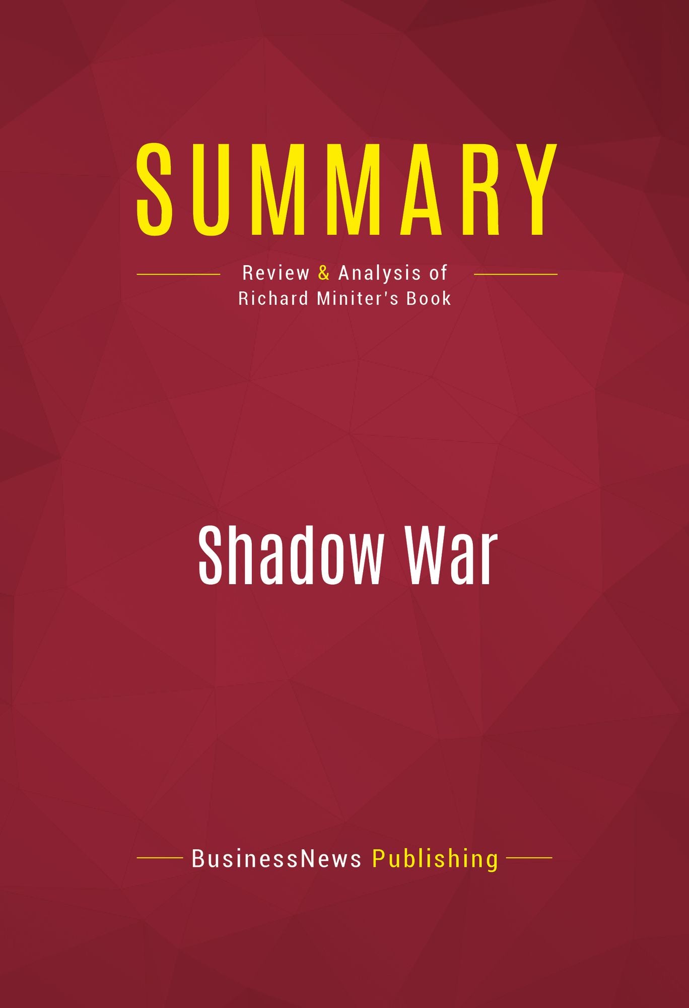 Summary of Shadow War: The Untold Story of How Bush Is Winning the War on Terror - Richard Miniter