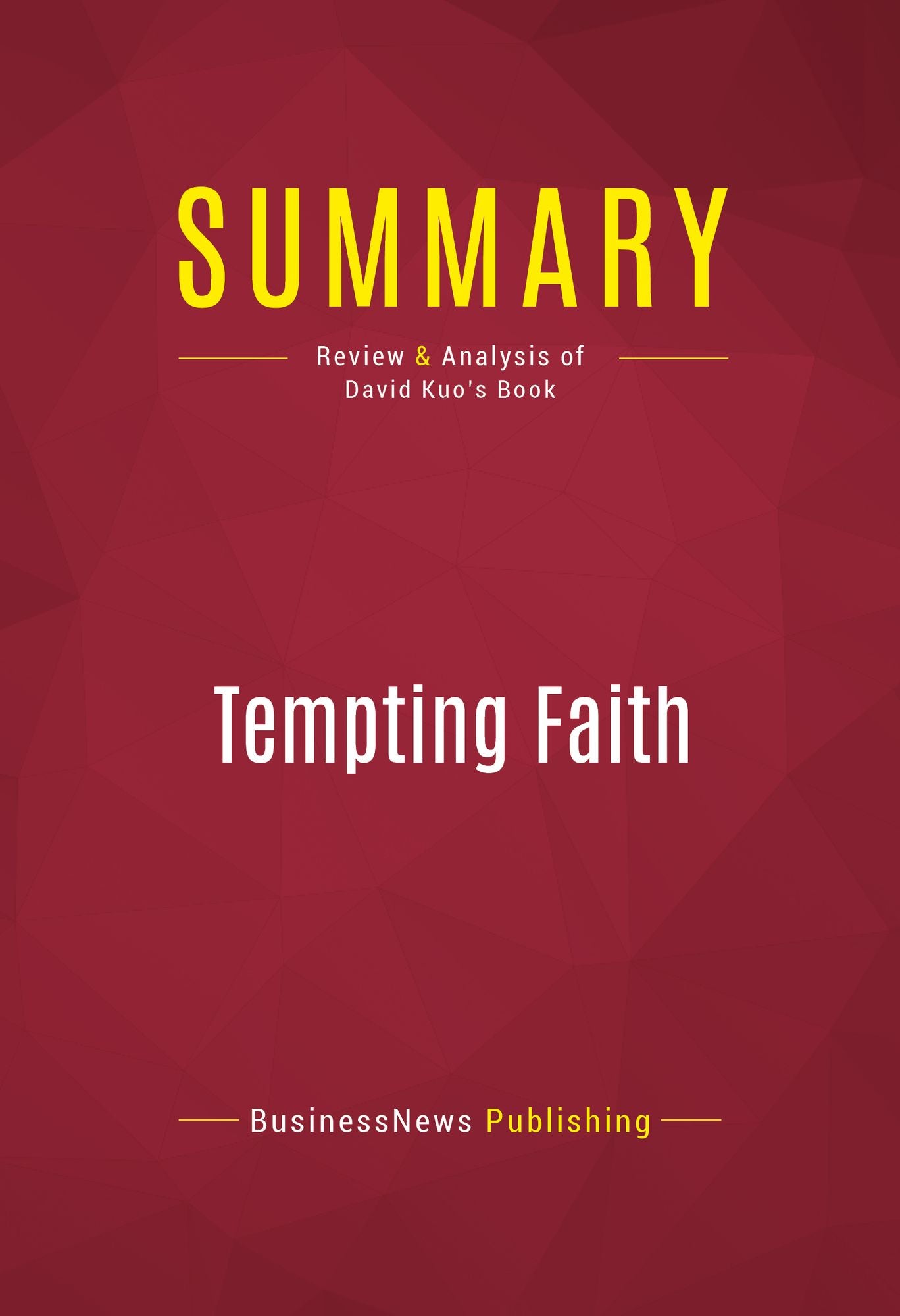 Summary of Tempting Faith: An Inside Story of Political Seduction - David Kuo
