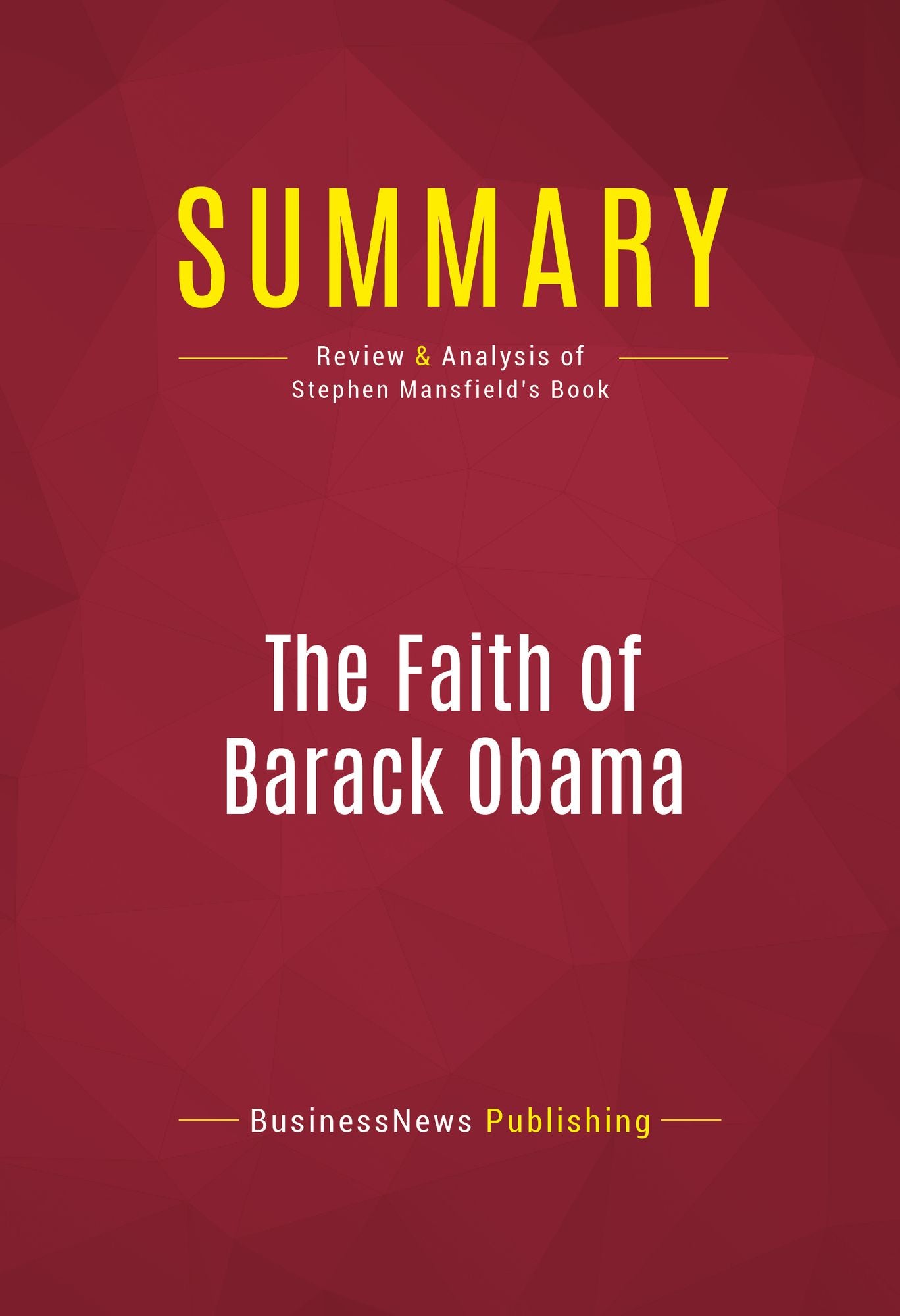 Summary of The Faith of Barack Obama - Stephen Mansfield
