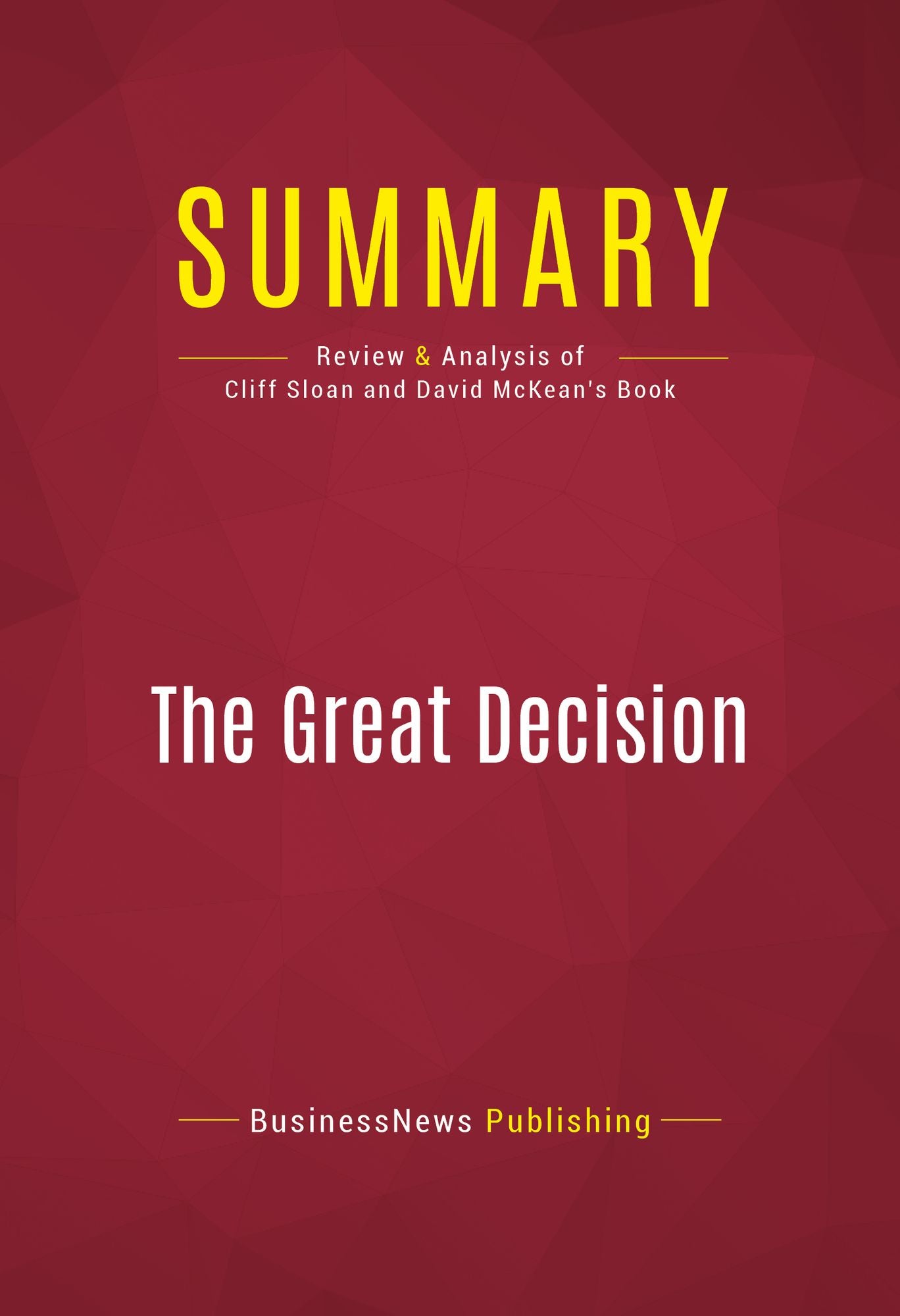 Summary of The Great Decision: Jefferson, Adams, Marshall, and the Battle for the Supreme Court - Cliff Sloan and David McKean