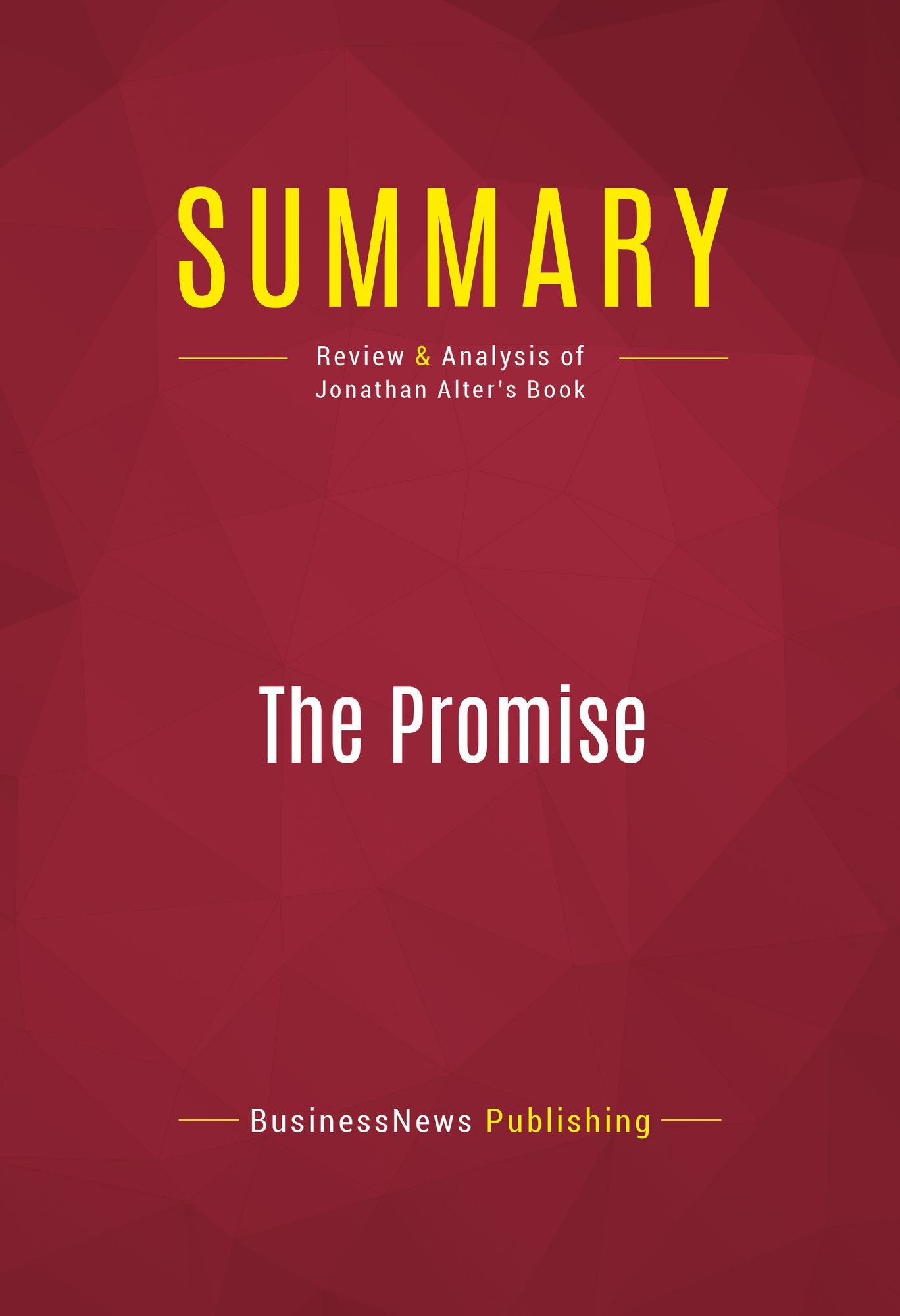 Summary of The Promise: President Obama, Year One - Jonathan Alter