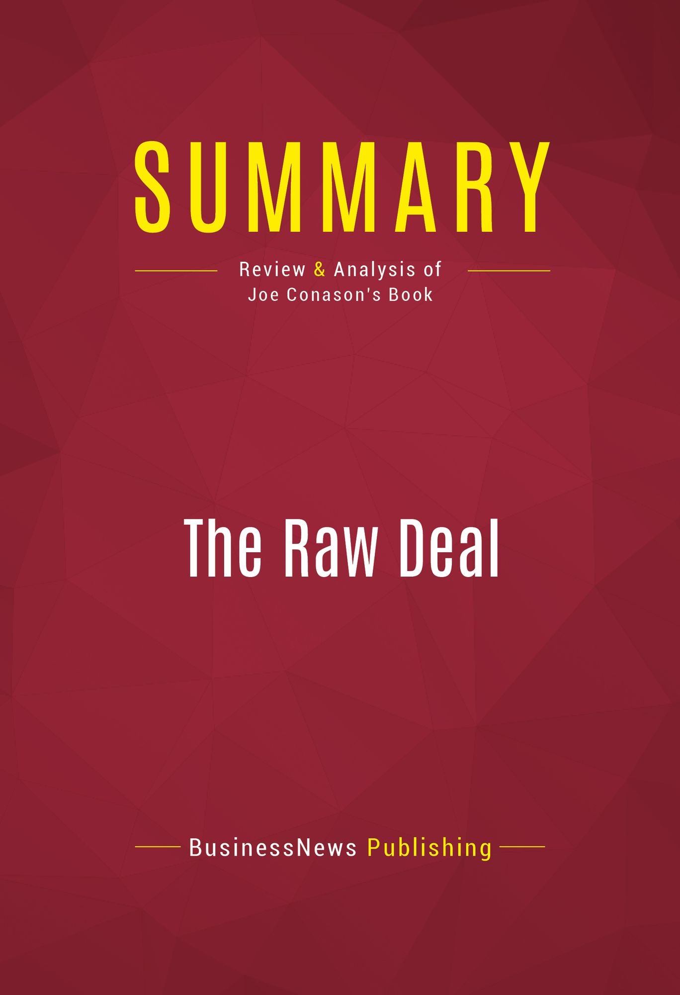 Summary of The Raw Deal: How the Bush Republicans Plan to Destroy Social Security and the Legacy of the New Deal - Joe Conason