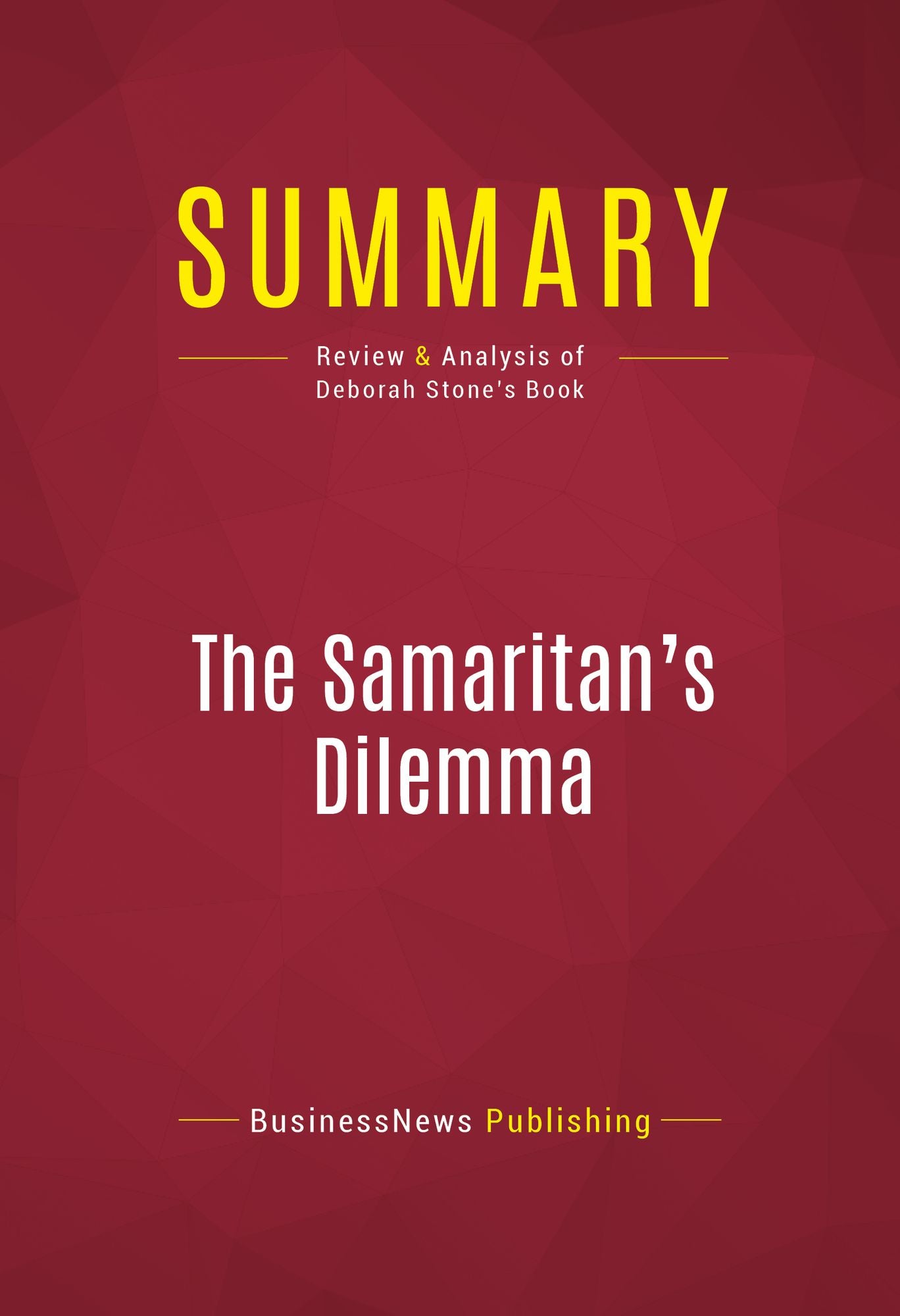 Summary of The Samaritan's Dilemma: Should Government Help Your Neighbor? - Deborah Stone
