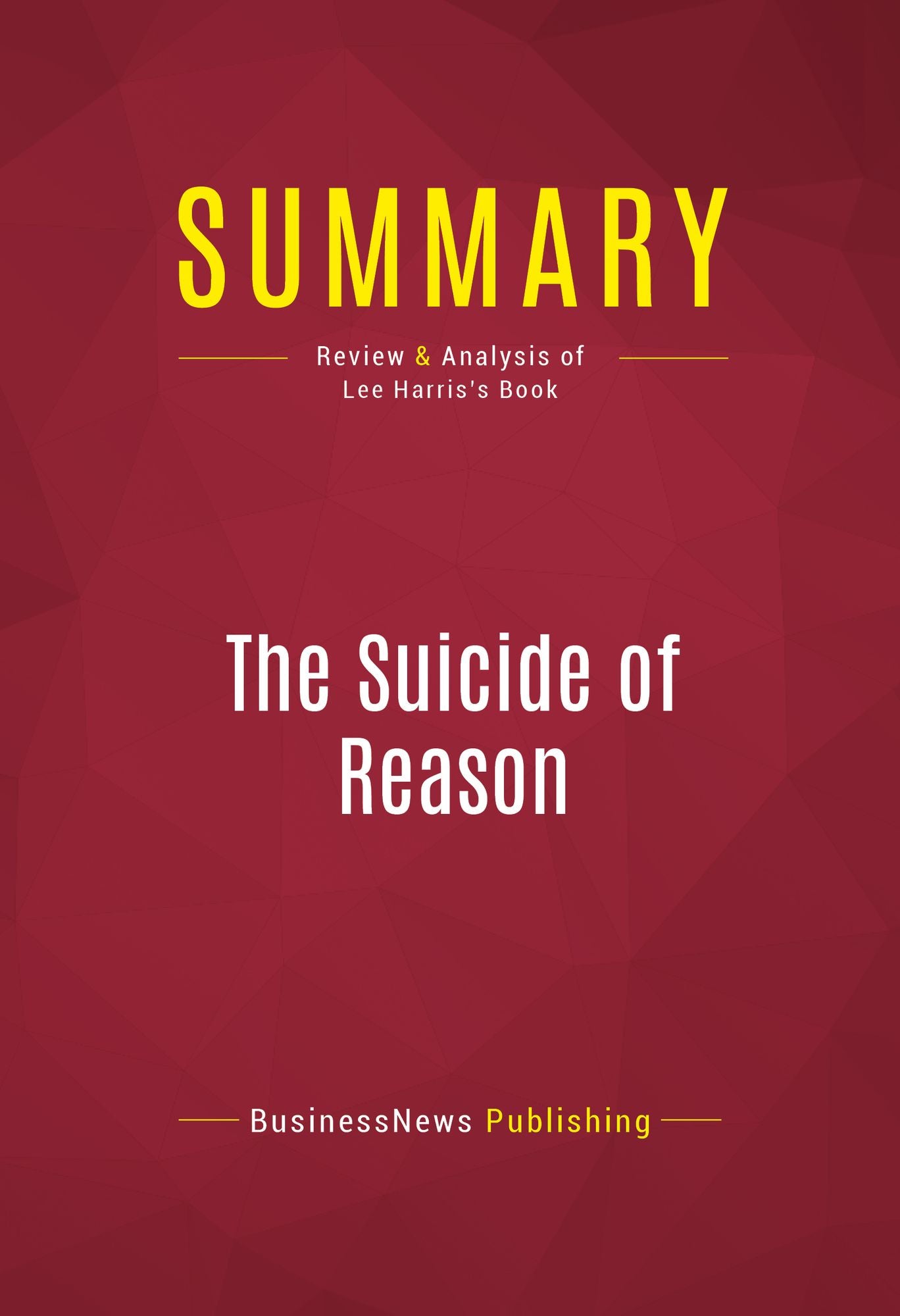 Summary of The Suicide of Reason: Radical Islam's Threat to the West - Lee Harris