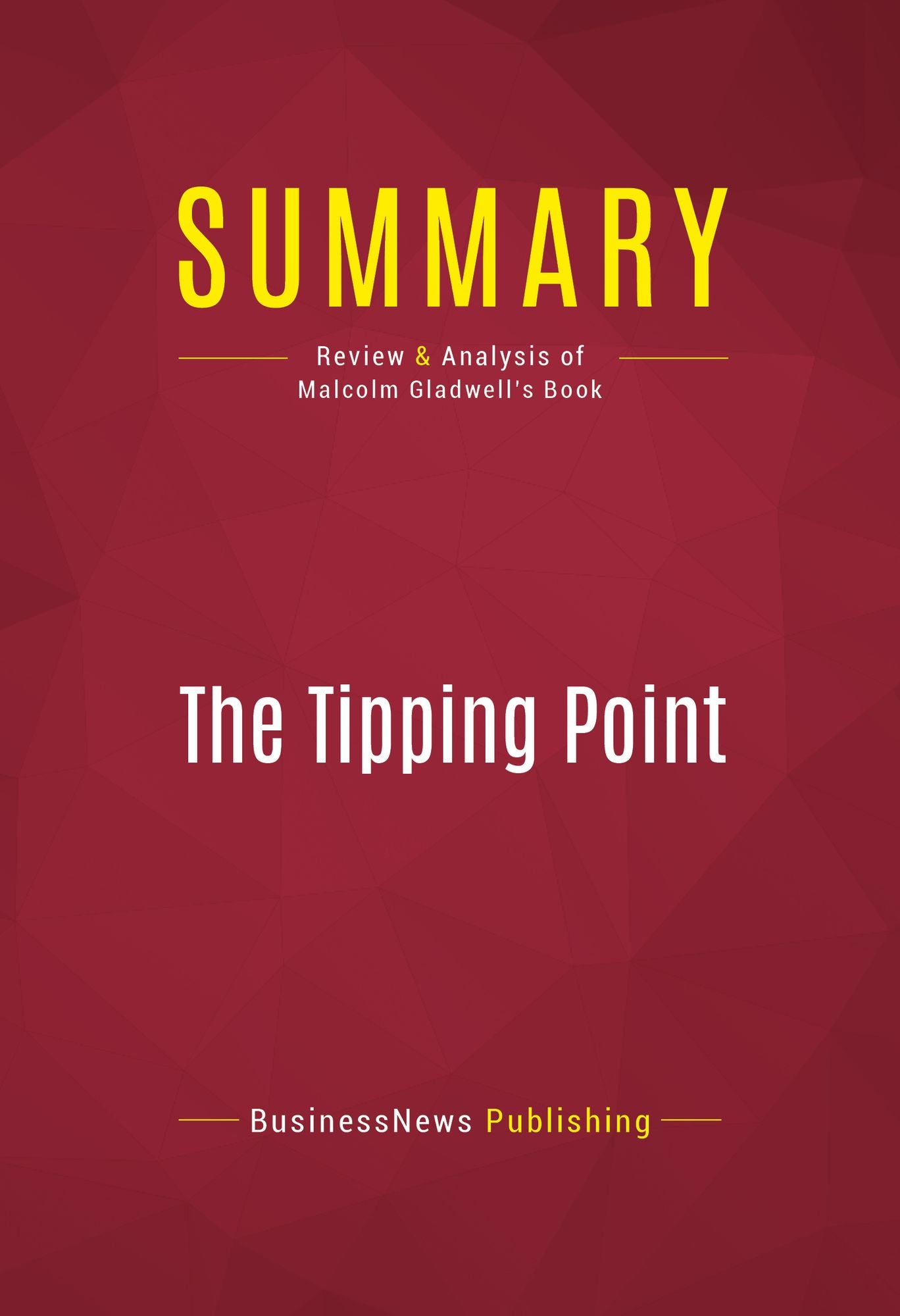 Summary: The Tipping Point - Malcolm Gladwell: How Little Things Can Make a Big Difference