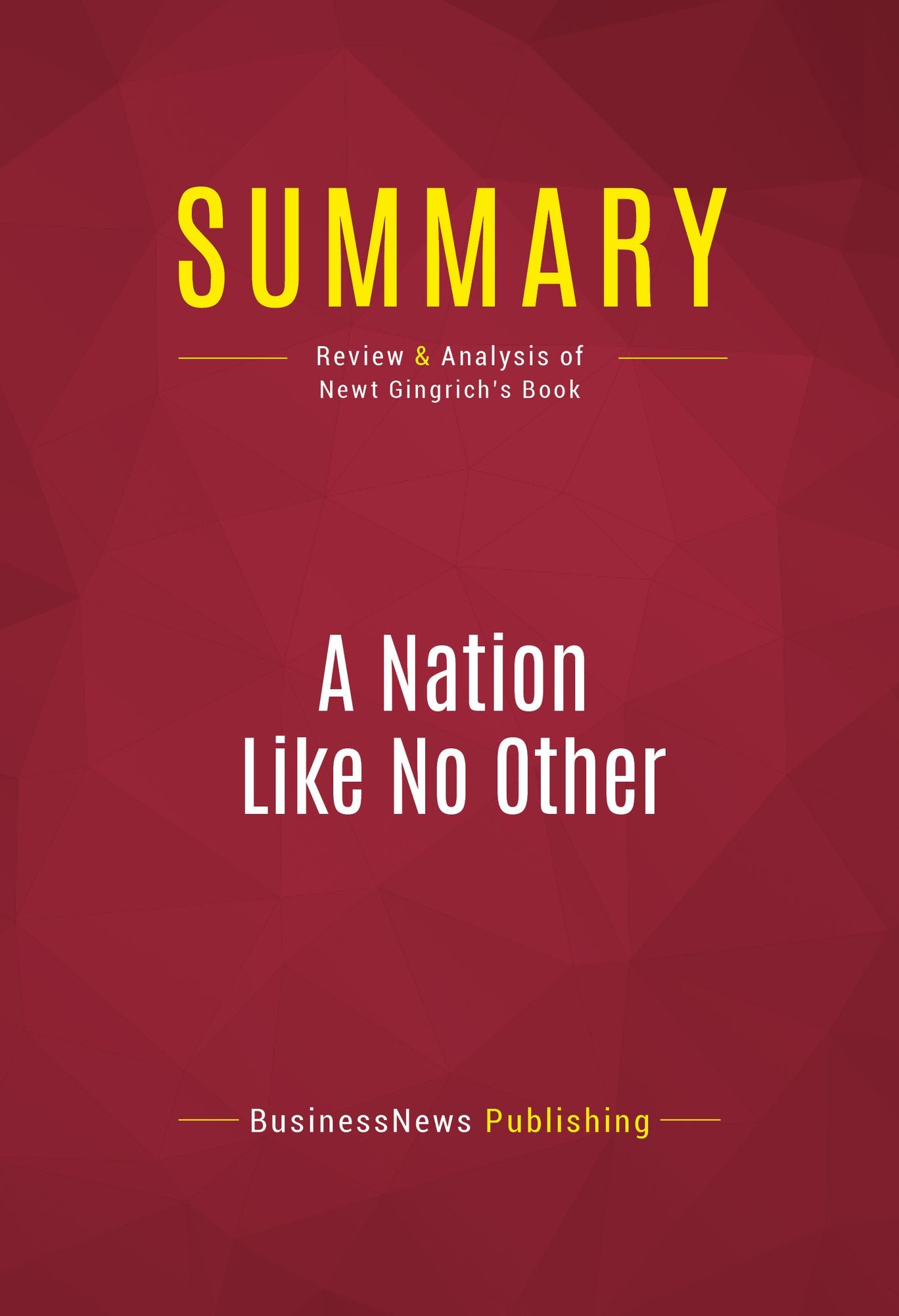 Summary of A Nation like no other : Why American Exceptionalism Matters