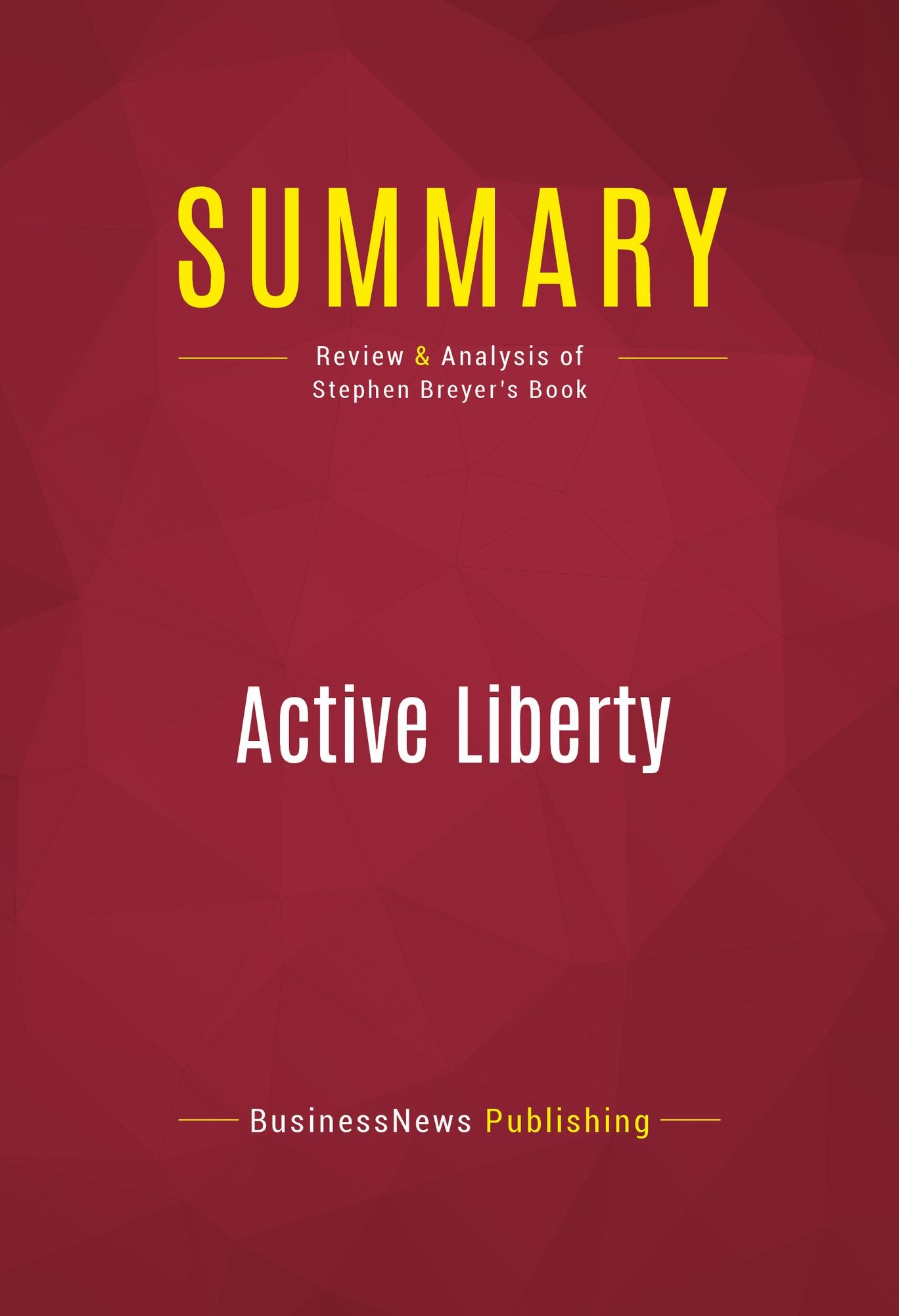 Summary of Active Liberty : Interpreting Our Democratic Constitution