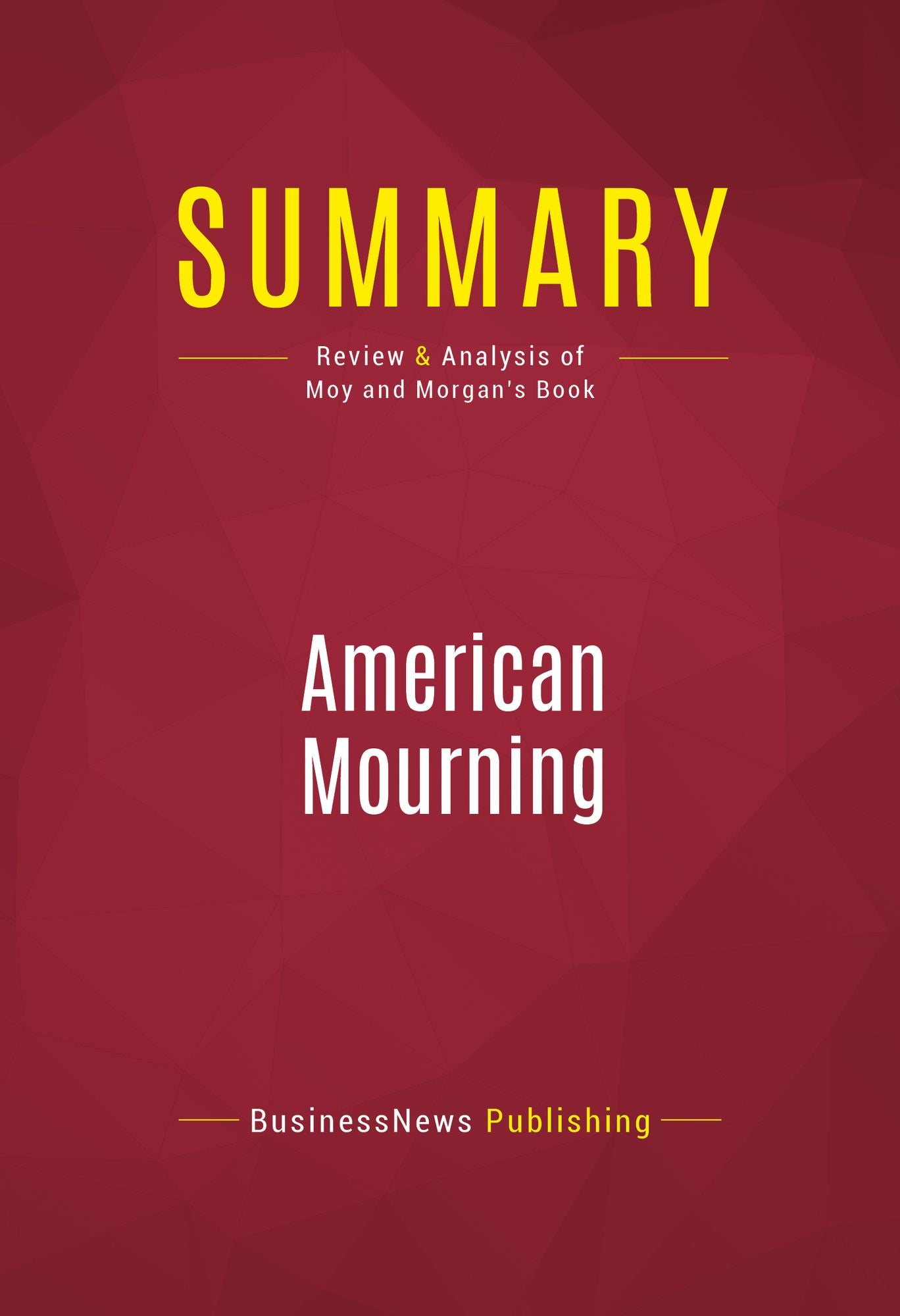 Summary of American Mourning : The Intimate Story of Two Families Joined by War, Torn by Beliefs