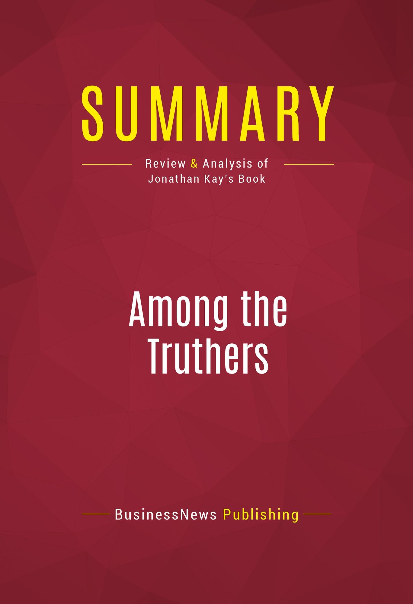 Summary of Among the truthers : A Journey Through America's Growing Conspiracist Underground