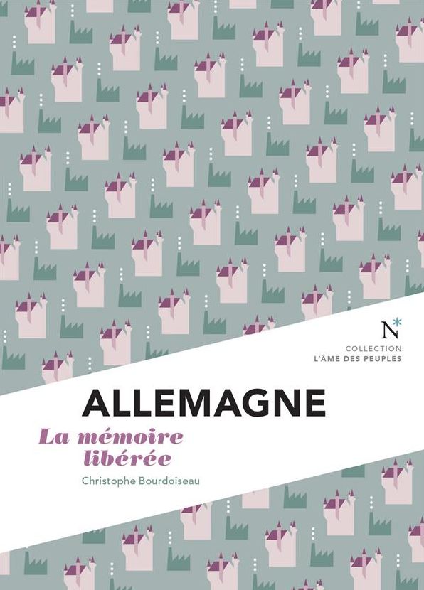 Allemagne : la mémoire libérée: L'Âme des Peuples