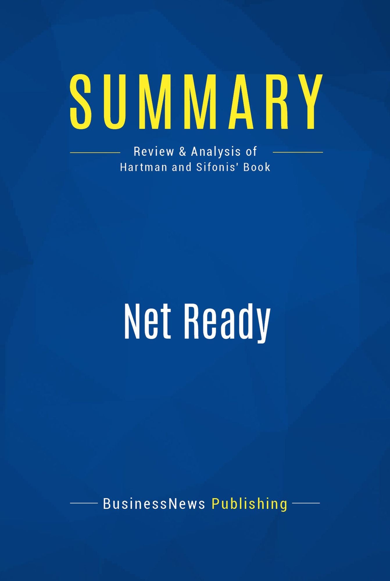 Summary: Net Ready: Review and Analysis of Hartman and Sifonis' Book