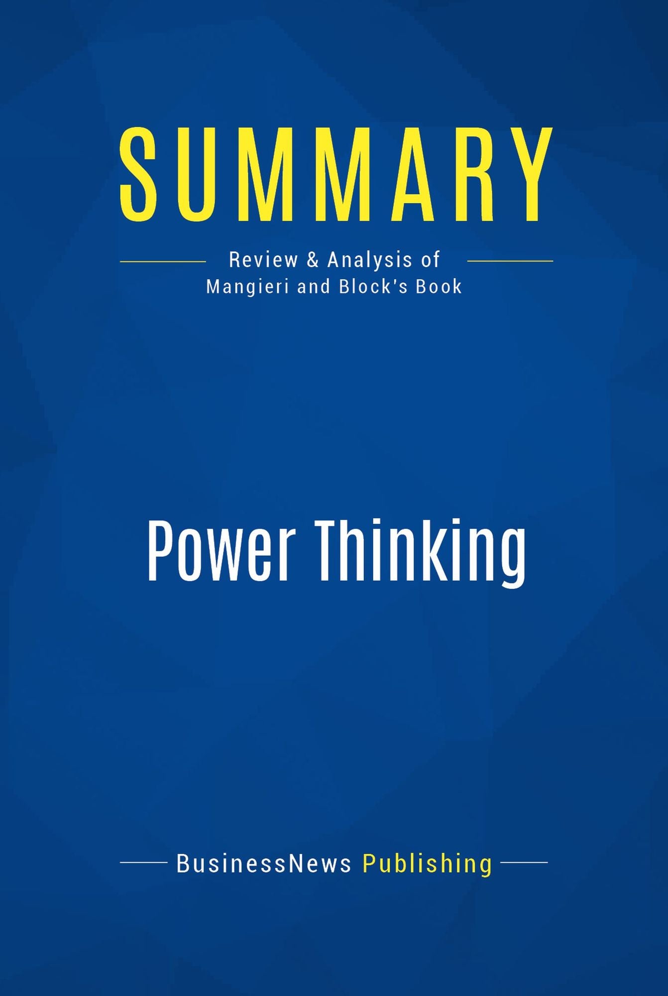 Summary: Power Thinking: Review and Analysis of Mangieri and Block's Book