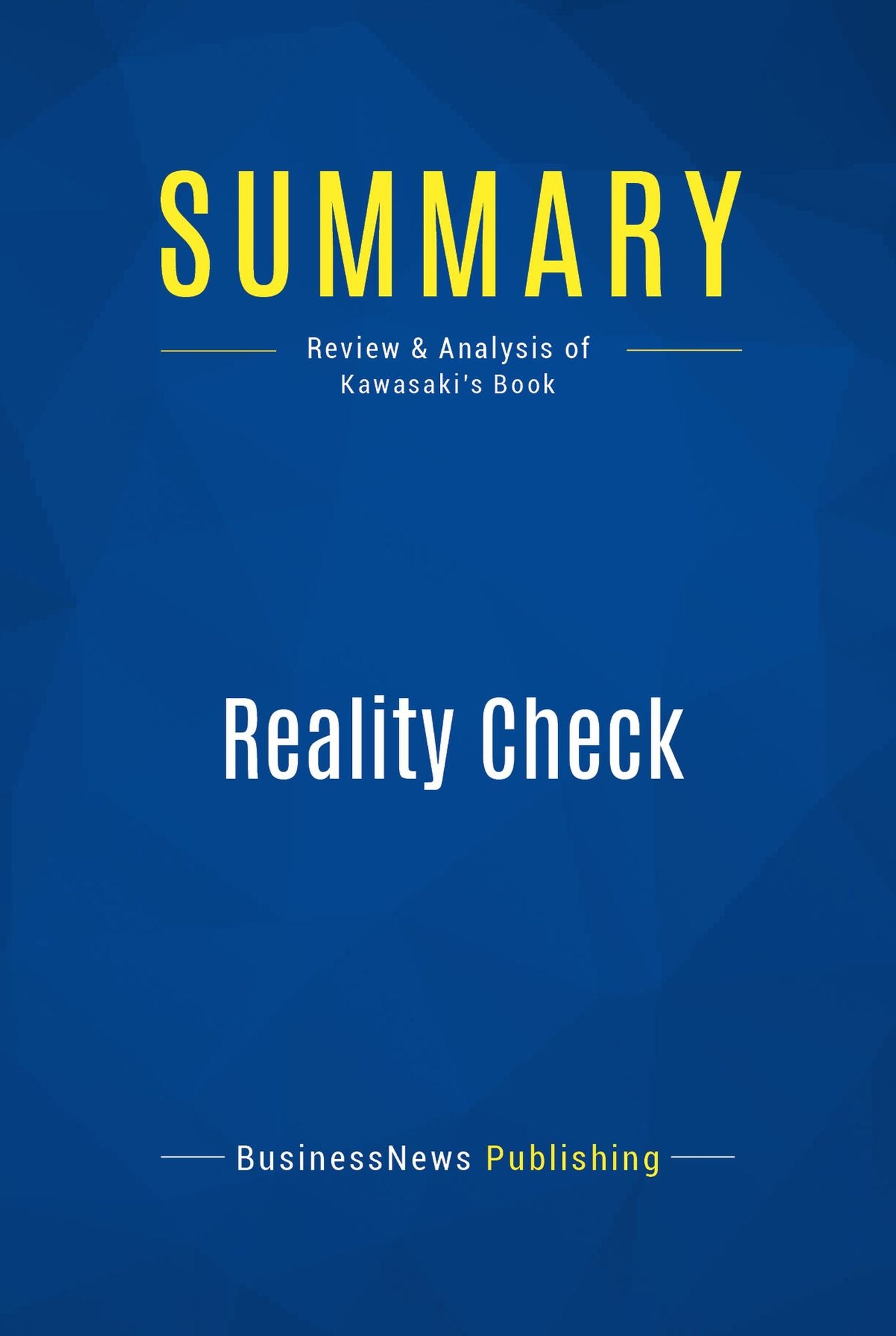 Summary: Reality Check: Review and Analysis of Kawasaki's Book