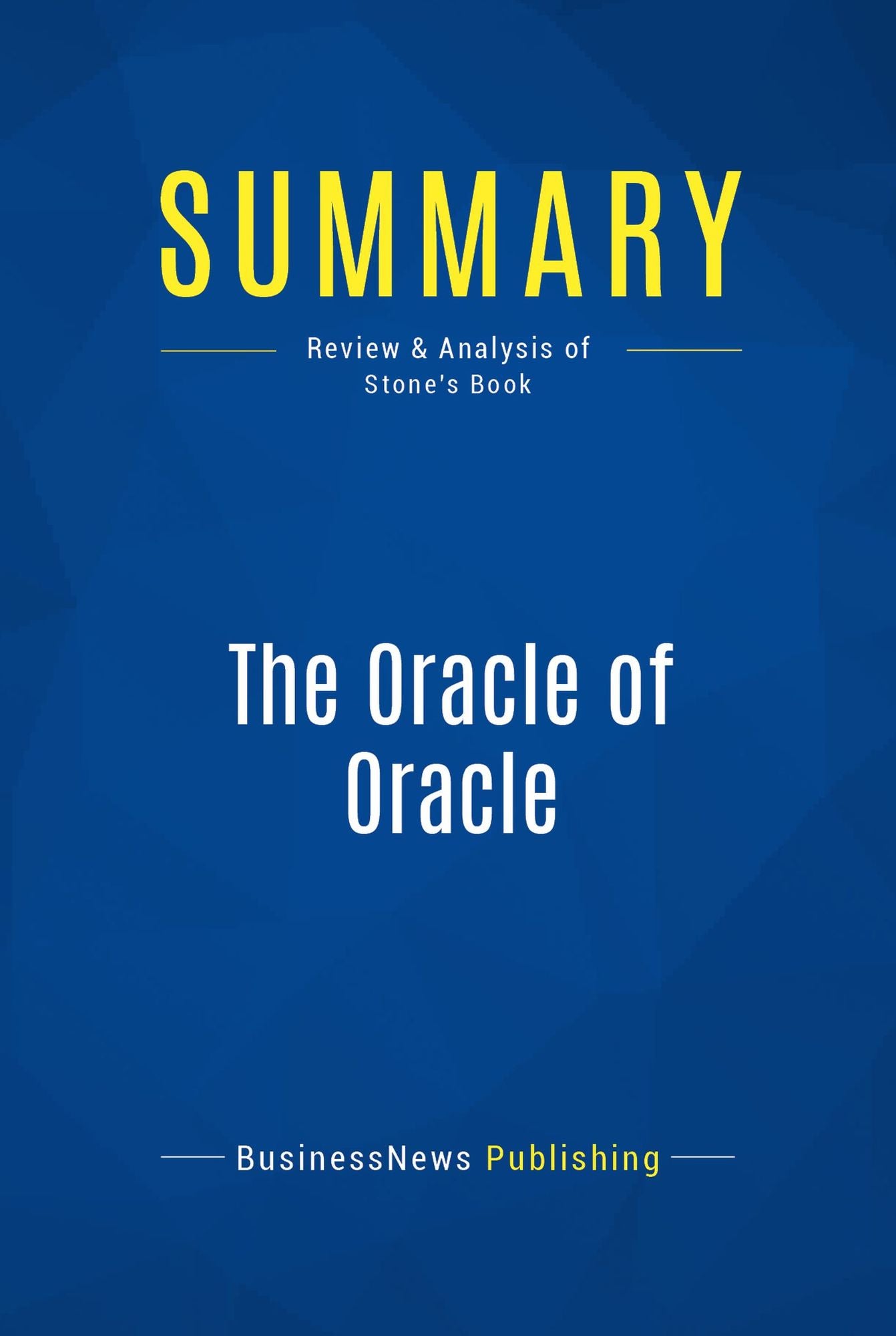 Summary: The Oracle of Oracle: Review and Analysis of Stone's Book