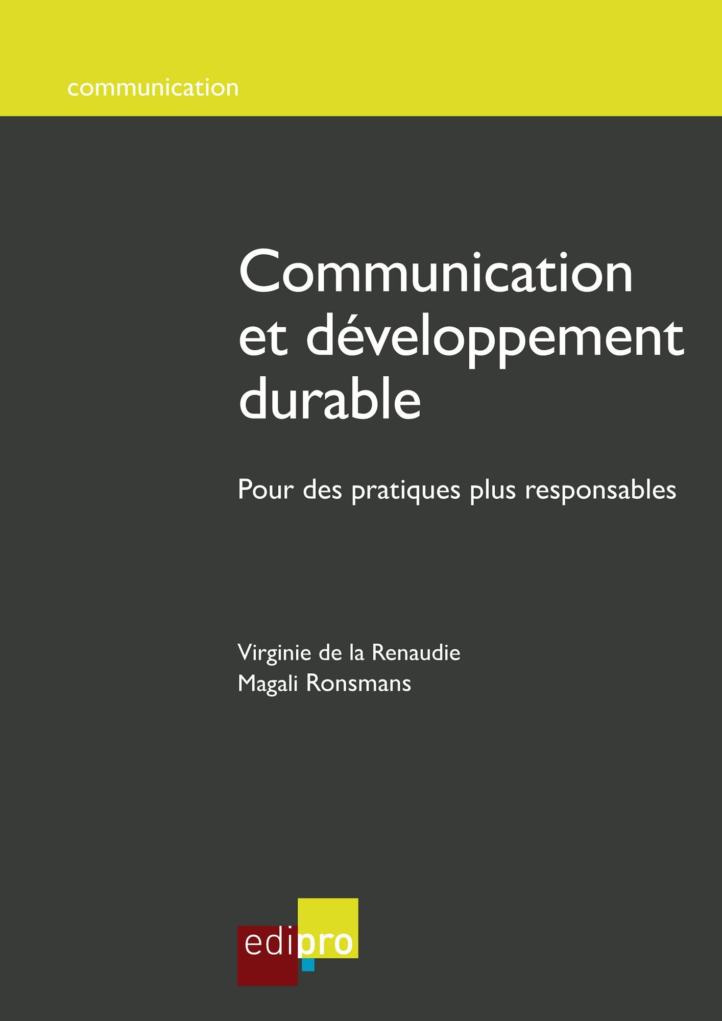 Communication et développement durable: Pour des pratiques plus responsables