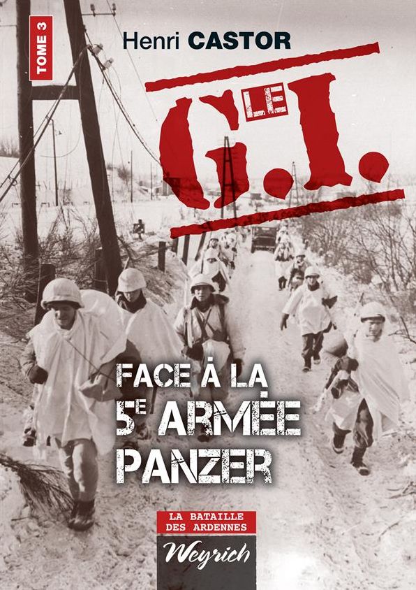 Le G.I Face à la 5e armée Panzer: Ouvrage de référence sur la Deuxième Guerre Mondiale