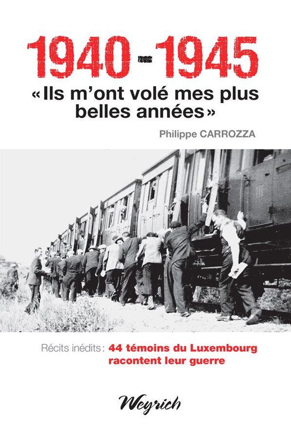 1940-1945 - "Ils m'ont volé mes plus belles années": Témoignages belges de la Seconde Guerre mondiale
