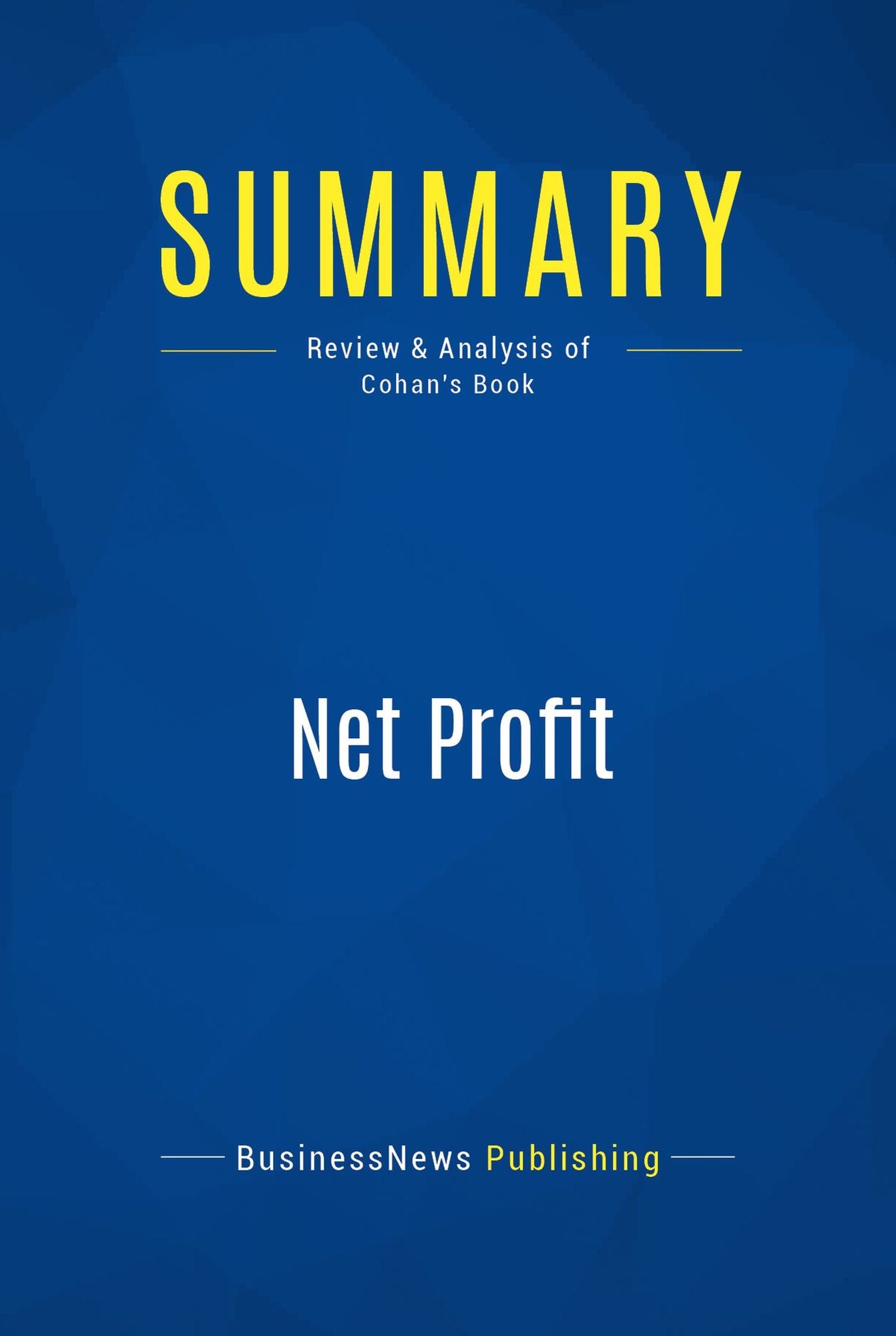 Summary: Net Profit: Review and Analysis of Cohan's Book