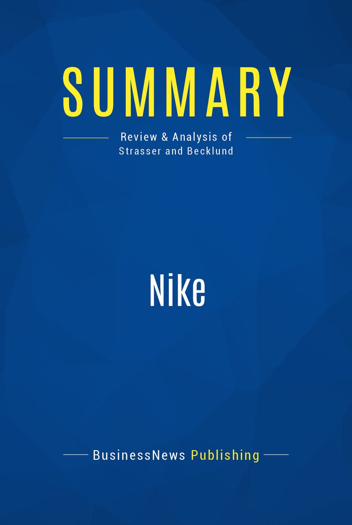 Summary: Nike: Review and Analysis of Strasser and Becklund