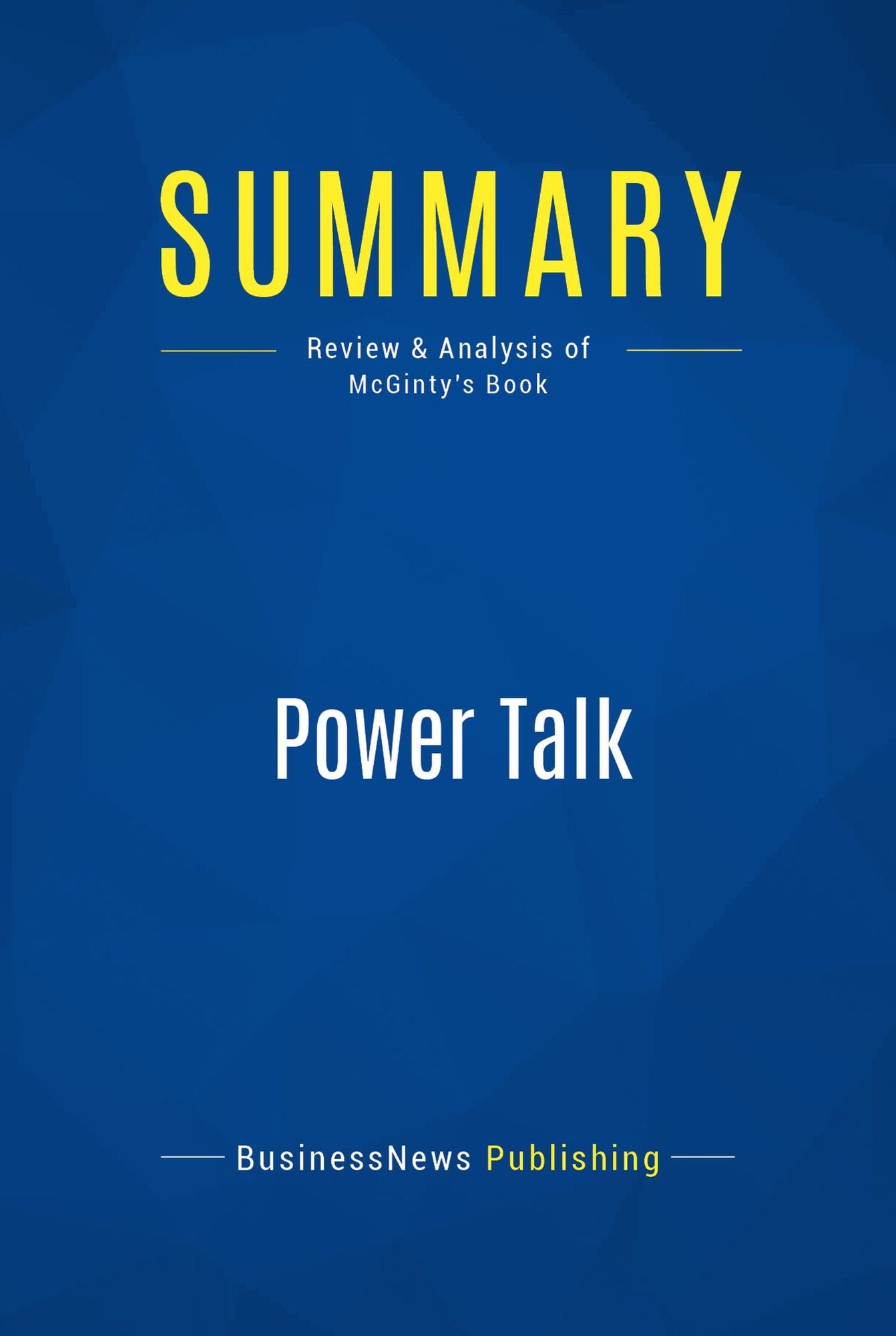 Summary: Power Talk: Review and Analysis of McGinty's Book