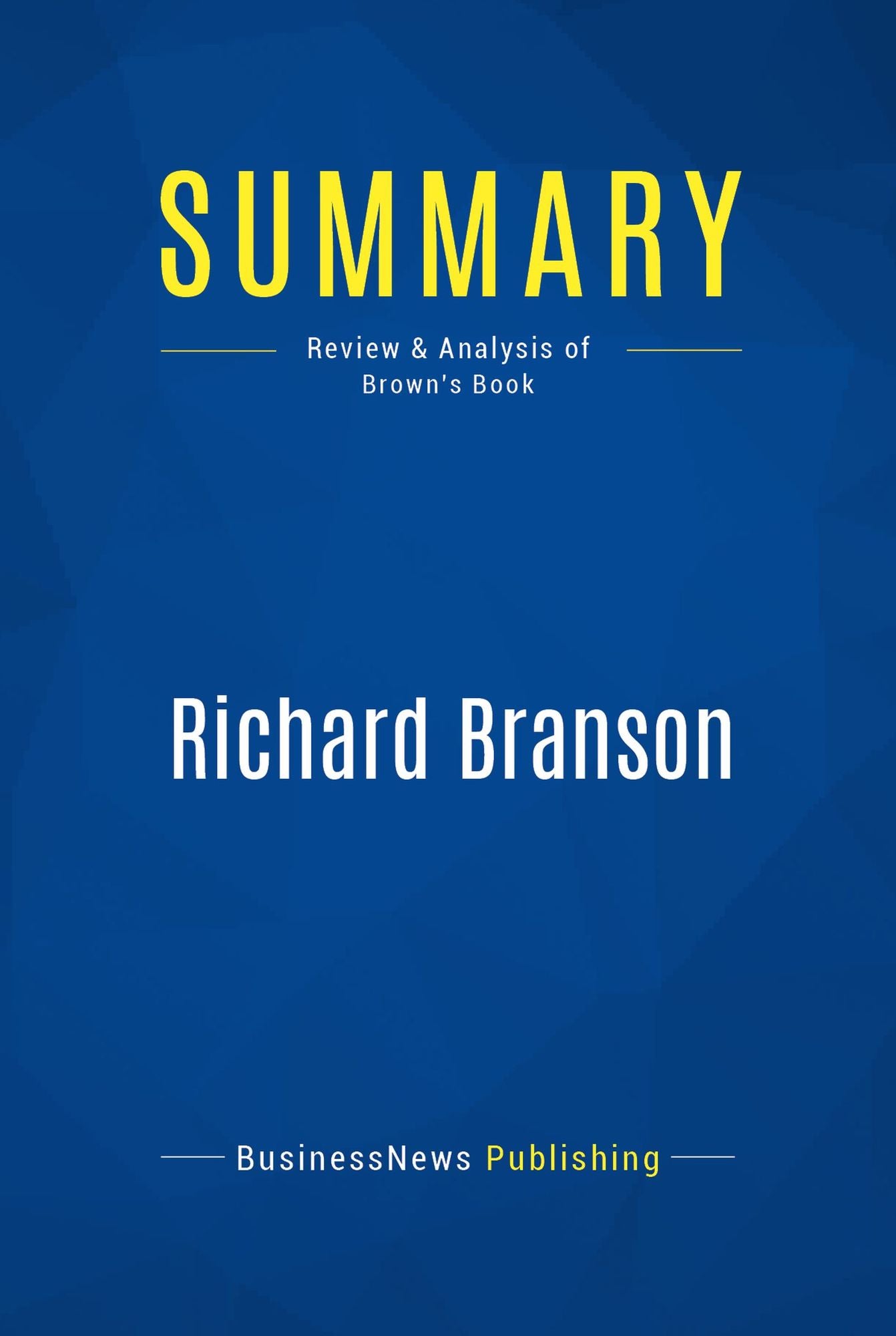 Summary: Richard Branson: Review and Analysis of Brown's Book