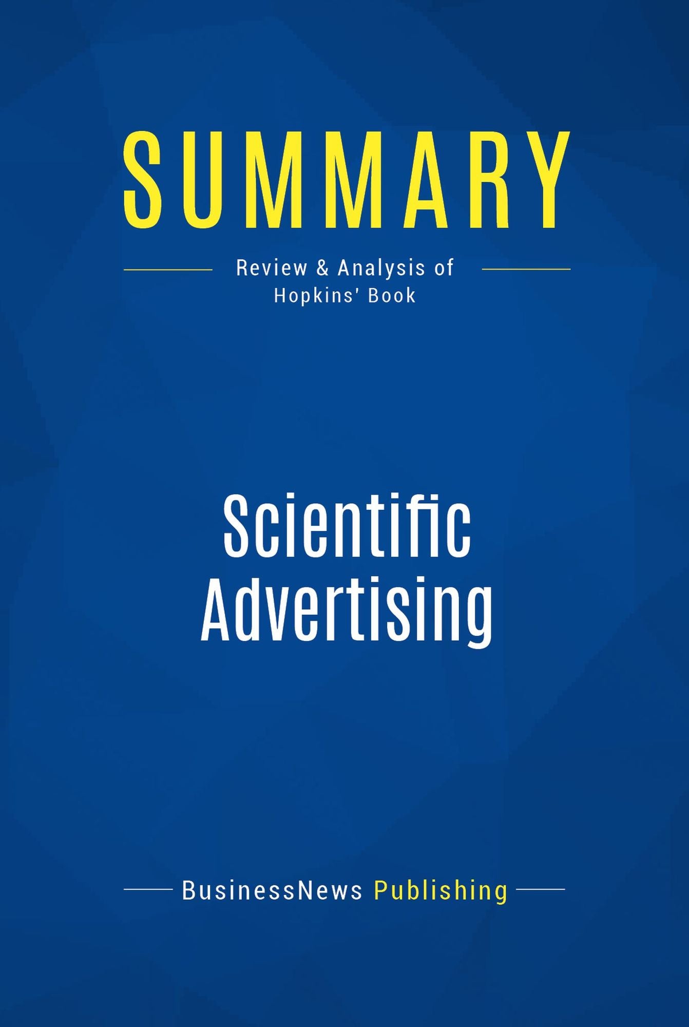 Summary: Scientific Advertising: Review and Analysis of Hopkins' Book
