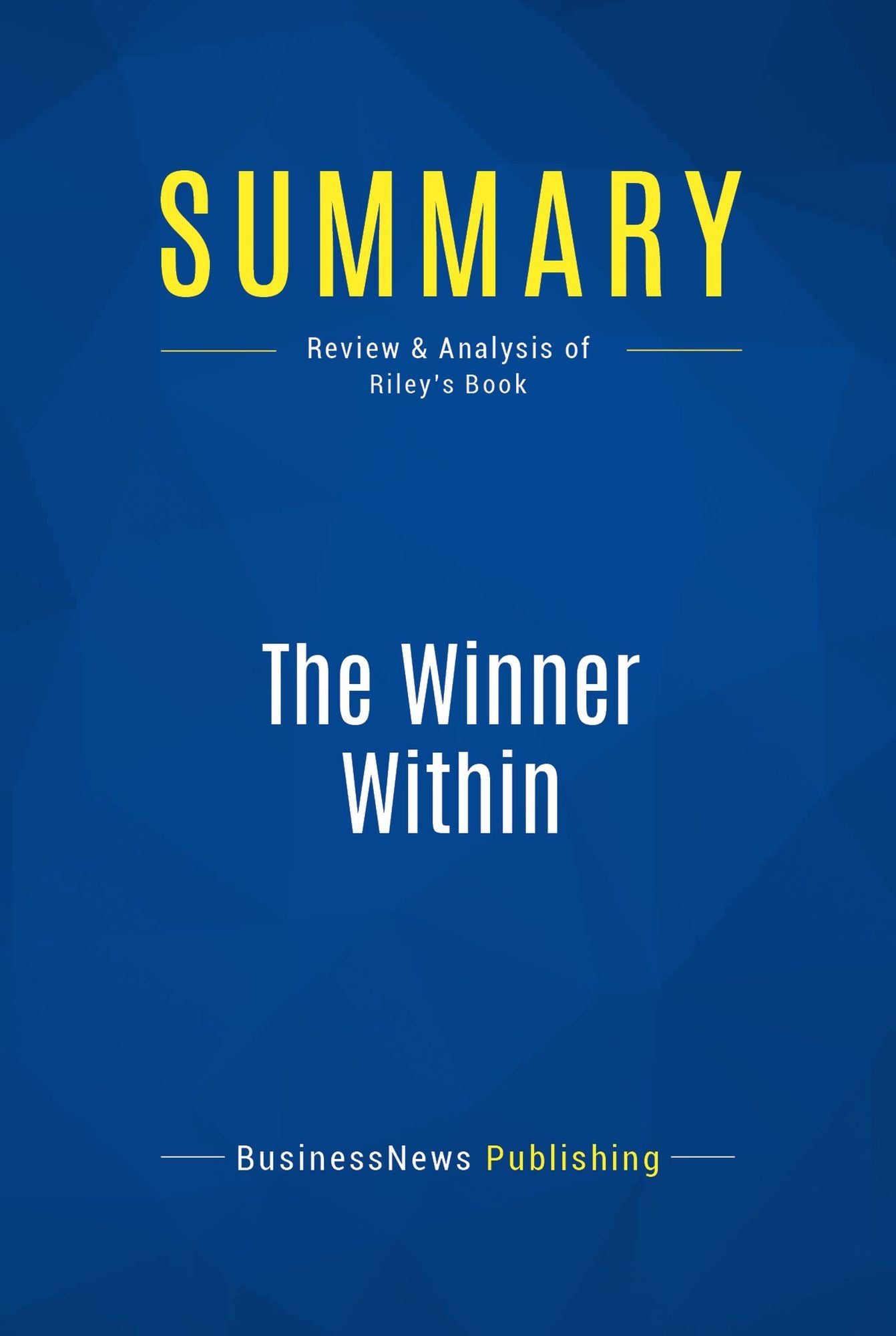 Summary: The Winner Within: Review and Analysis of Riley's Book