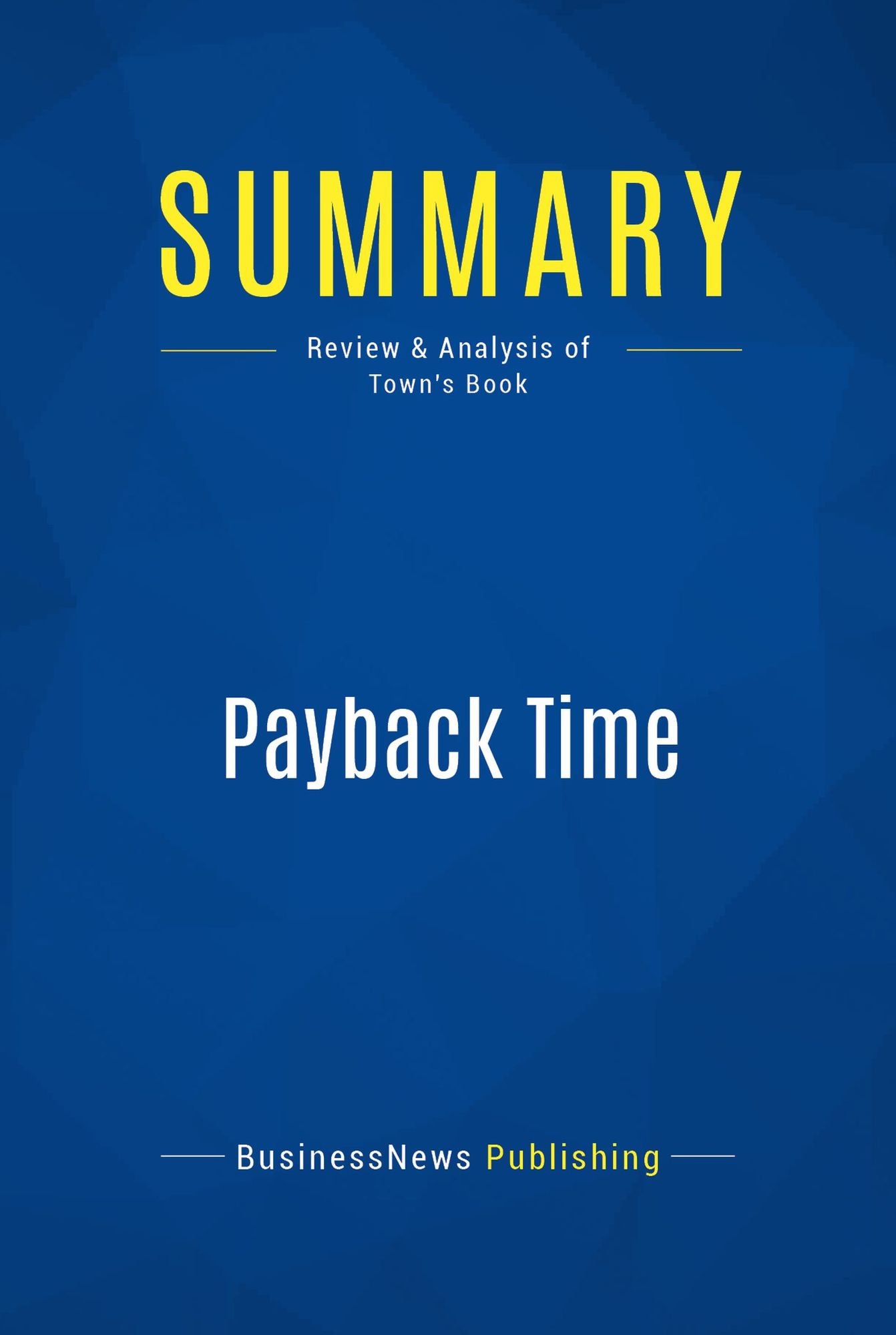 Summary: Payback Time: Review and Analysis of Town's Book