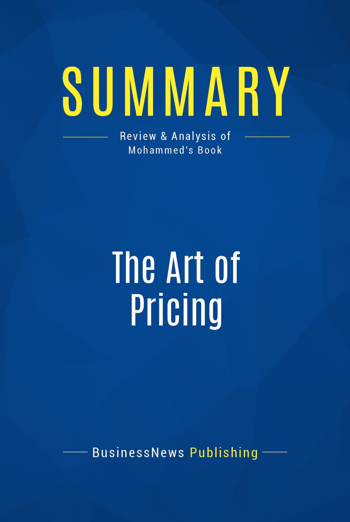 Summary: The Art of Pricing: Review and Analysis of Mohammed's Book