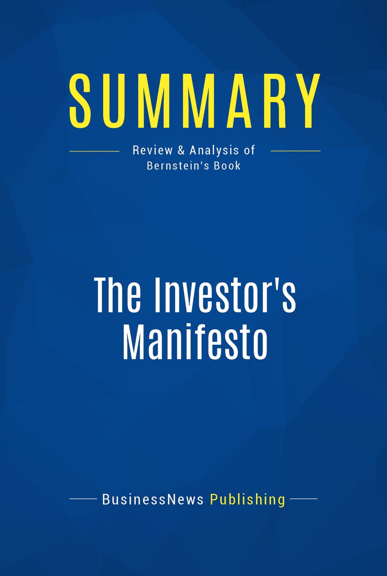 Summary: The Investor's Manifesto: Review and Analysis of Bernstein's Book